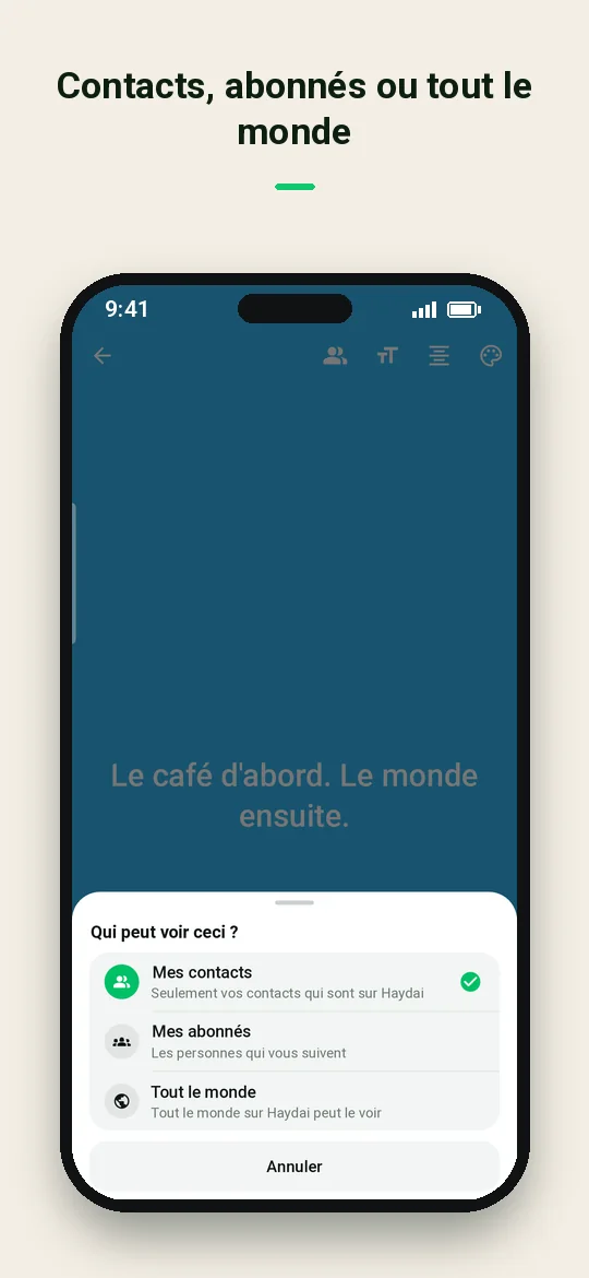Contacts, abonnés ou tout le monde — Haydai
